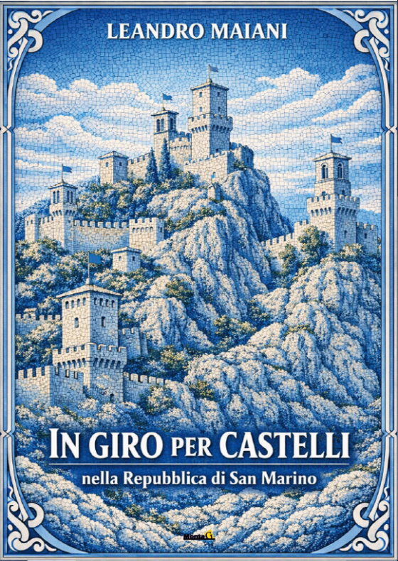 IN GIRO PER CASTELLI, NELLA REPUBBLICA DI SAN MARINO